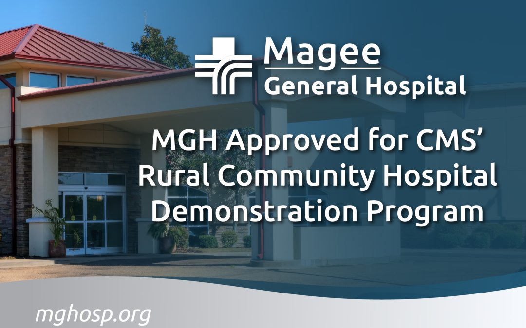 MGH Approved for CMS’ Rural Community Hospital Demonstration Program